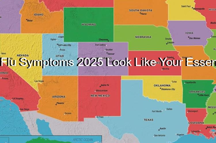 What Will Flu Symptoms 2025 Look Like Your Essential Guide